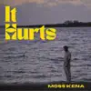 It Hurts - Single album lyrics, reviews, download