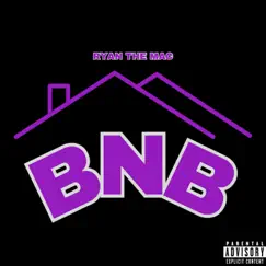 B.N.B - Single by Ryan the Mac album reviews, ratings, credits