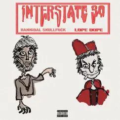 INTERSTATE 30 - Single by HANNiBAL SKULLFUCK & Lope Dope album reviews, ratings, credits