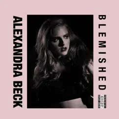 Blemished - Single by Alexandra Beck album reviews, ratings, credits