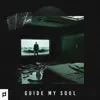 Guide My Soul (feat. Liam) - Single album lyrics, reviews, download