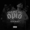 Culpa Do Ópio - Single album lyrics, reviews, download