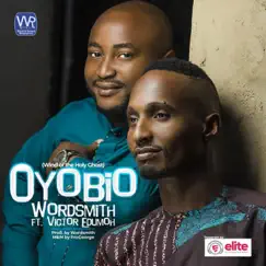 OYOBIO (Rushing Mighty Wind) (feat. Victor Edumoh) Song Lyrics