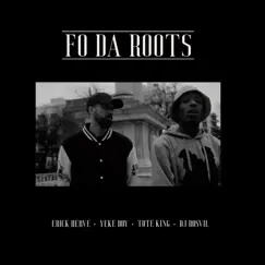 Fo Da Roots (feat. Dj Rosvil) - Single by Erick Hervé, Yeke Boy & Toteking album reviews, ratings, credits