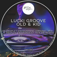 Droplet Environment EP by Lucki Groove & Old & Kid album reviews, ratings, credits
