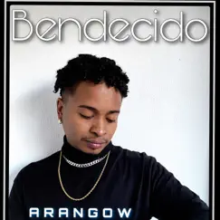Bendecido - Single by Arangow album reviews, ratings, credits