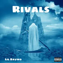 Rivals - Single by LilBaywo album reviews, ratings, credits