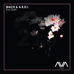 The Oath - Single by WaCh & A.R.D.I. album reviews, ratings, credits