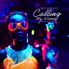 Calling My Name (Myth Remix) - Single by Mythbeatz album reviews, ratings, credits