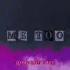 Me Too - Single album lyrics, reviews, download