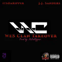 WeS Clan Takeover (feat. J.J. Sanders) - Single by ItsDaRipper album reviews, ratings, credits