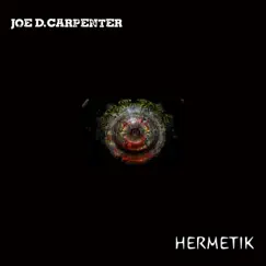 Hermetik - Single by Joe D. Carpenter album reviews, ratings, credits