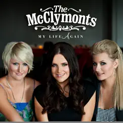 My Life Again (Single) by The McClymonts album reviews, ratings, credits