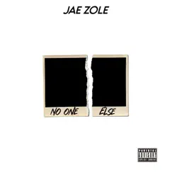 No One Else - Single by Jae Zole album reviews, ratings, credits