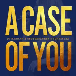 A Case of You - Single by Jo Harman & Redtenbacher's Funkestra album reviews, ratings, credits