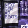 Next Gen Ad Beats - EP album lyrics, reviews, download