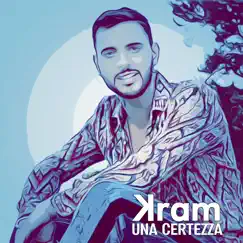 Una Certezza - Single by Kram album reviews, ratings, credits