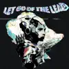 Let Go of the Lead - Single album lyrics, reviews, download