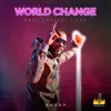 World Change - Single album lyrics, reviews, download