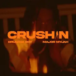 Crushin' - Single by Drumma Boy & Major Myjah album reviews, ratings, credits