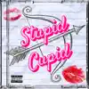 Stupid Cupid - Single album lyrics, reviews, download