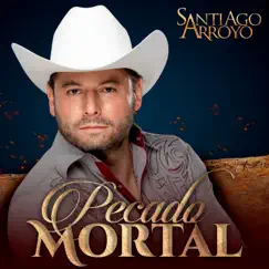 Pecado Mortal - Single by Santiago Arroyo album reviews, ratings, credits