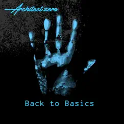 Back to Basics - EP by Architect.Zero album reviews, ratings, credits