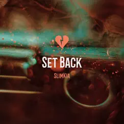 Set Back - Single by SlimKia album reviews, ratings, credits
