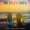 Mi Plegaria (feat. Céline Paolini) - Single album lyrics, reviews, download