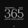 365 (Grime Riddim) [Remix] [feat. Eugy] - Single album lyrics, reviews, download
