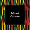 Island Groove: Reggae Vibes album lyrics, reviews, download