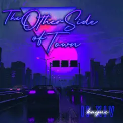 Other Side of Town - Single by KayneIIXIV album reviews, ratings, credits