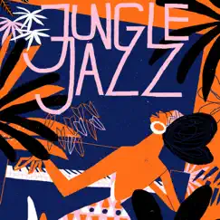 Jungle Jazz - EP by Tahta Menezes, Bossa Nova Jazz & Electro LatinJazz Orchestra album reviews, ratings, credits