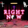 Right Now (feat. Will Oliii) - Single album lyrics, reviews, download