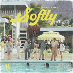 Softly - Single by Velvet Lapel album reviews, ratings, credits