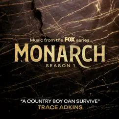 A Country Boy Can Survive - Single by Monarch Cast & Trace Adkins album reviews, ratings, credits