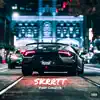 Skrrtt - Single album lyrics, reviews, download