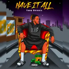 Have It All - Single by Yung Chronic album reviews, ratings, credits