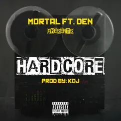 Hardcore (feat. Đen) - Single by Mortal album reviews, ratings, credits