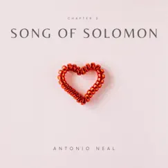 Song of Solomon Chapter Two - Single by Antonio Neal album reviews, ratings, credits