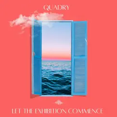 Let the Exhibition Commence - Single by Tuamie & Quadry album reviews, ratings, credits
