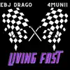 Living Fast (feat. 4munii) - Single album lyrics, reviews, download
