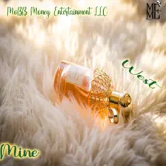 Mine - Single by MME We$t album reviews, ratings, credits