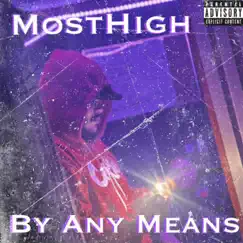 By Any Means - Single by Most High album reviews, ratings, credits