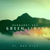 Green Light (feat. Ras Stan) - Single album lyrics, reviews, download
