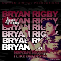 I Like Big Butts (feat. Bryan Rigby) - Single by Mayhem Digital Productions album reviews, ratings, credits