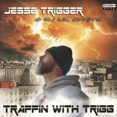 Trappin With Trigg by Jesse Trigger album reviews, ratings, credits