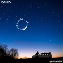 No More Lies (feat. Savana) - Single by Fanic album reviews, ratings, credits