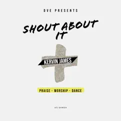 Shout About It - Single by Kervin James album reviews, ratings, credits