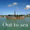 Out to Sea - Single album lyrics, reviews, download
